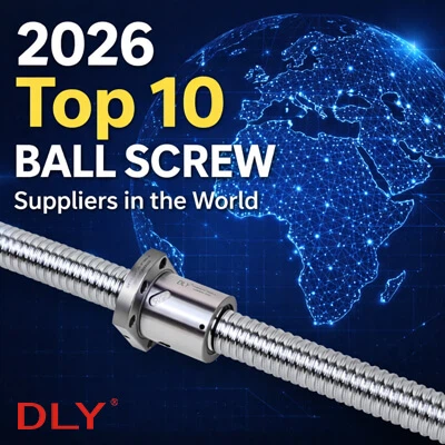 10 najlepších dodávateľov guľôčkových skrutiek na svete v roku 2026